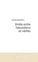 Emilie entre fabulations et v�rit�s