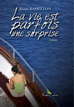 La vie est parfois une surprise